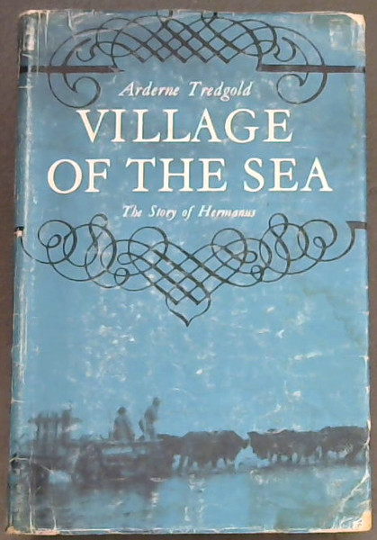 VILLAGE OF THE SEA - The Story of Hermanus
