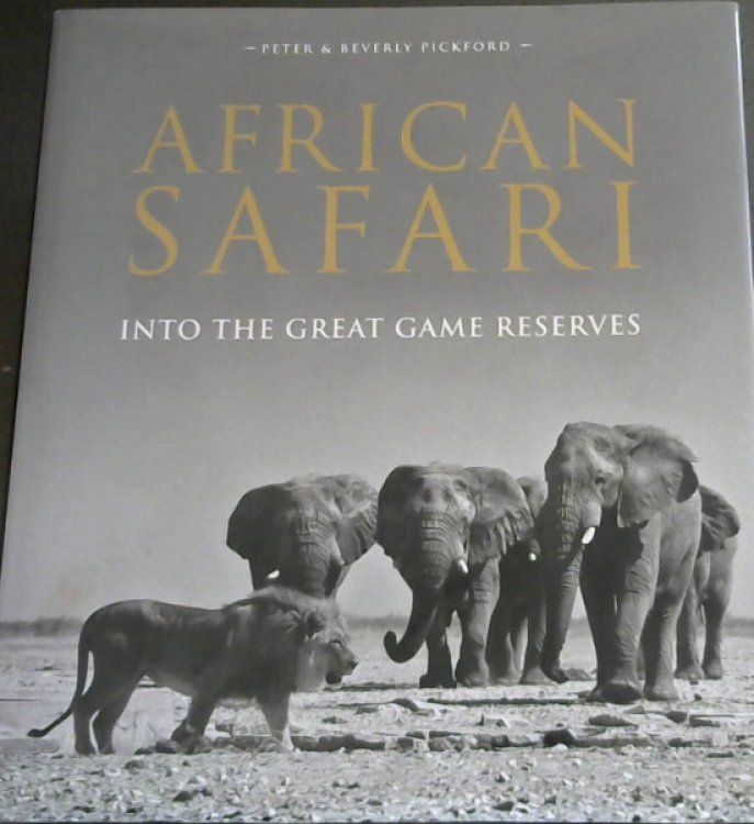 Image for African Safari: Into the Great Game Reserves African Safari: Into the Great Game Reserves