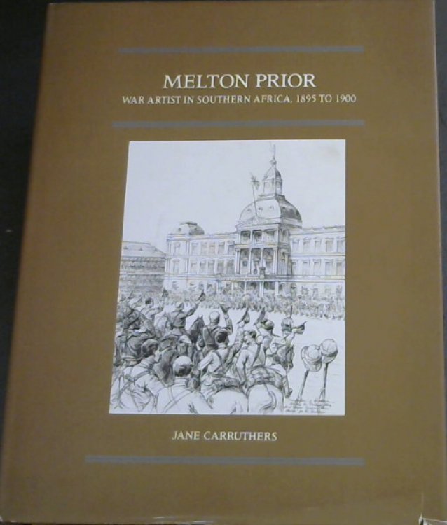 Melton Prior: War artist in Southern Africa, 1895 to 1900 (Brenthurst second series)