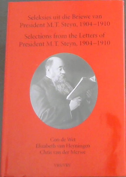 Selections from the Letters of President M.T.Steyn, 1904 -1910 (Series number 48)