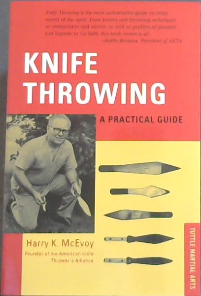 Knife Throwing: A Practical Guide (TUTTLE MARTIAL ARTS)