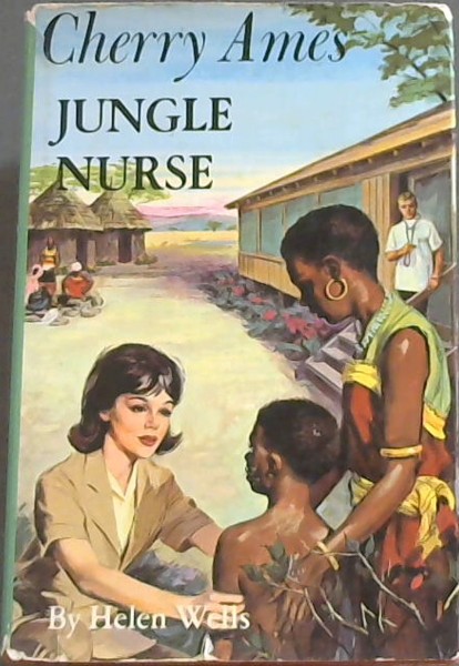CHERRY AMES JUNGLE NURSE - CHERRY AMES NURSE STORIES