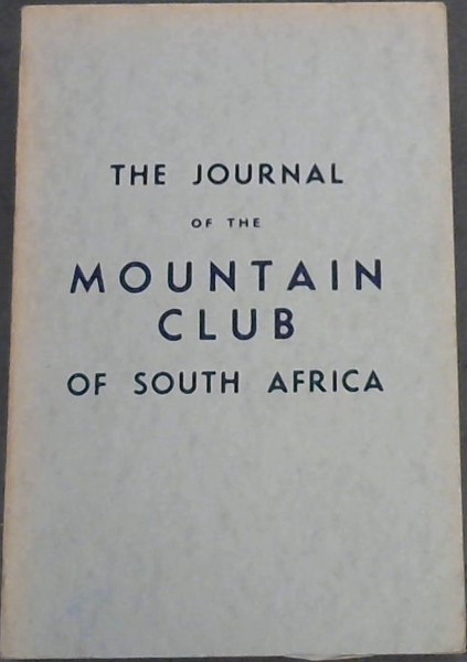 The Journal of the Mountain Club of South Africa , No. 42. 1939