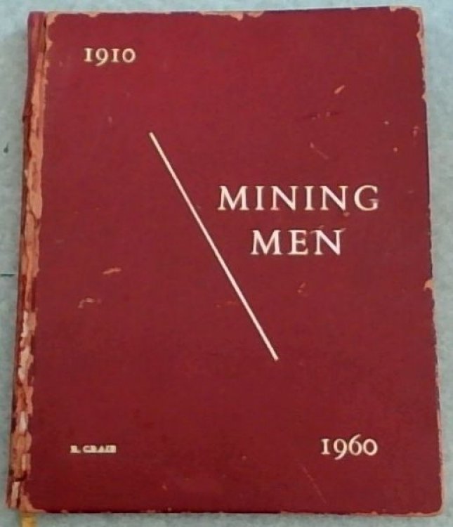 The Mining Men 1910 - 1960