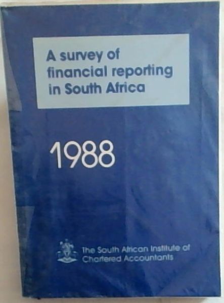 A Survey of Financial Reporting in South Africa 1988