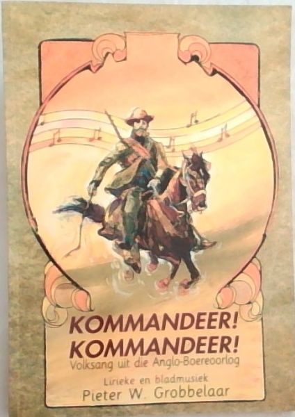 Kommandeer! Kommandeer!: Volksang uit die Anglo-Boereoorlog (Afrikaans Edition)