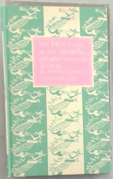 The Hunting of the Snark and other Nonsense Verse