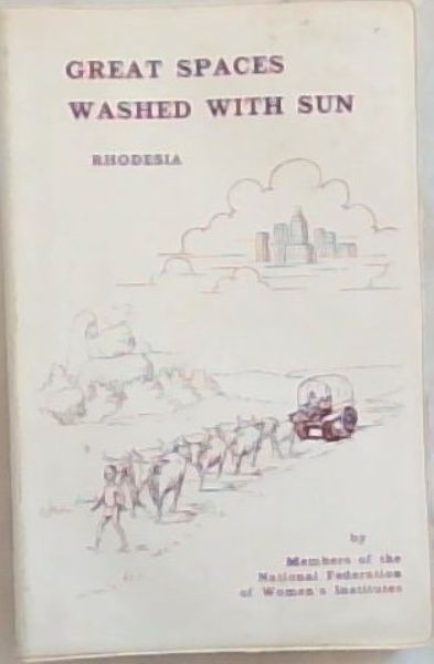Great Spaces Washed With Sun; Rhodesia