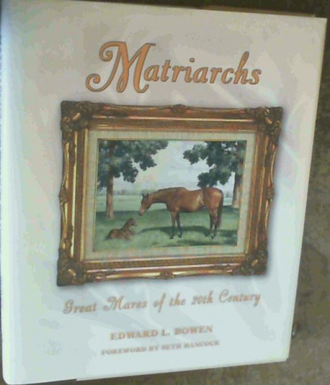 Matriarchs: Great Mares of the 20th Century