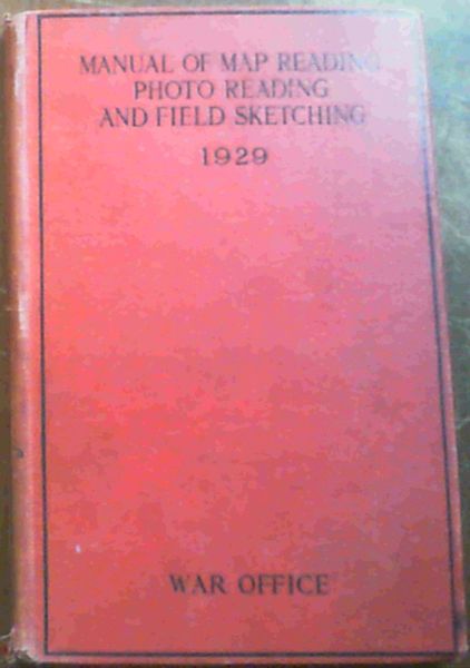 Manual Of Map Reading Photo Reading & Field Sketching 1929