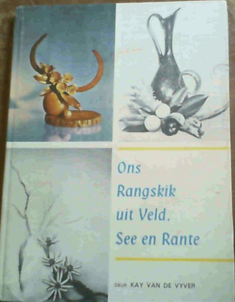 Ons Rangskik Uit Veld, See en Rante