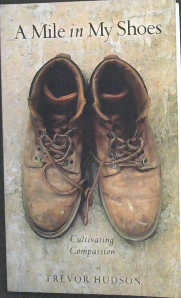 A Mile in My Shoes: Cultivating Compassion