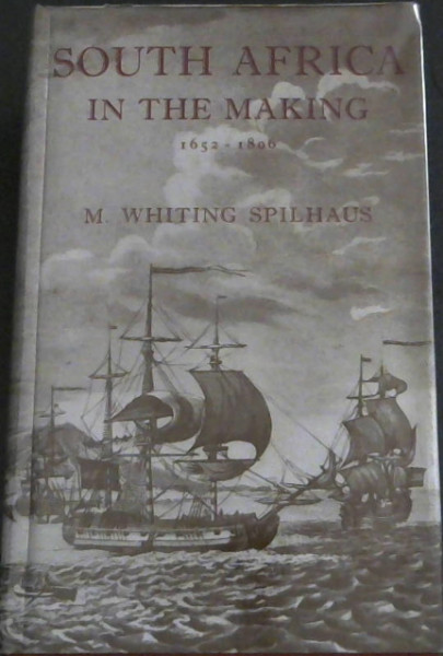 South Africa In The Making 1652-1806