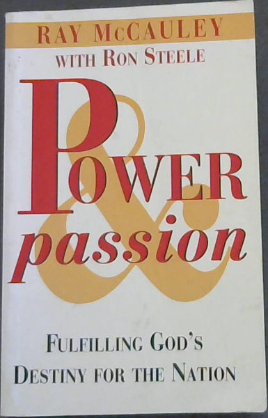 Power and Passion: Fufilling God's Destiny for the Nation