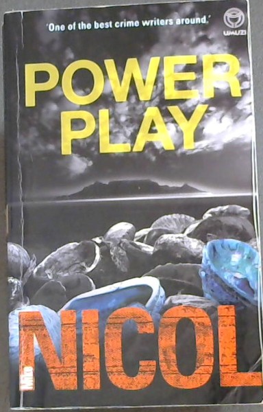 POWER PLAY : 'One of the bet crime writers around'