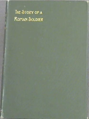 The Story of a Roman Soldier