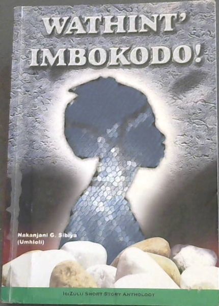 Wathint' Imbokodo!