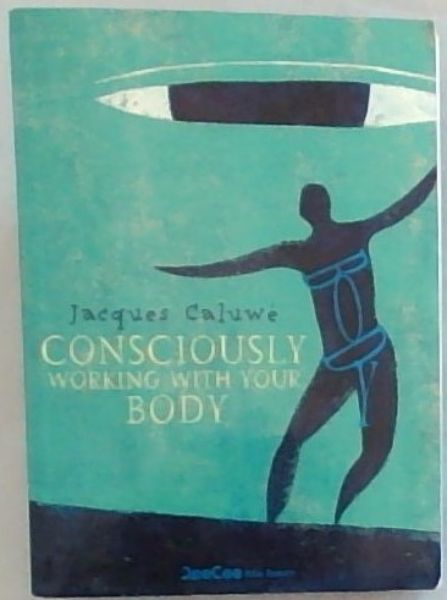Consciously Working with Your Body
