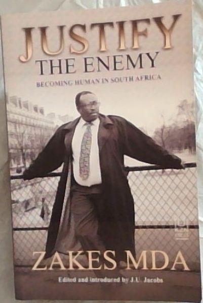 Justify the Enemy: Becoming Human in South Africa