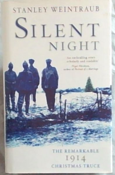 Silent Night : The Remarkable Christmas Truce of 1914