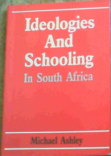 Image for Ideologies And Schooling In South Africa Ideologies And Schooling In South Africa