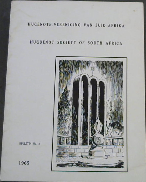 Hugenote-Vereniging van Suid-Afrika: Huguenot Society of South Africa, Bulletin No.3 (1965)