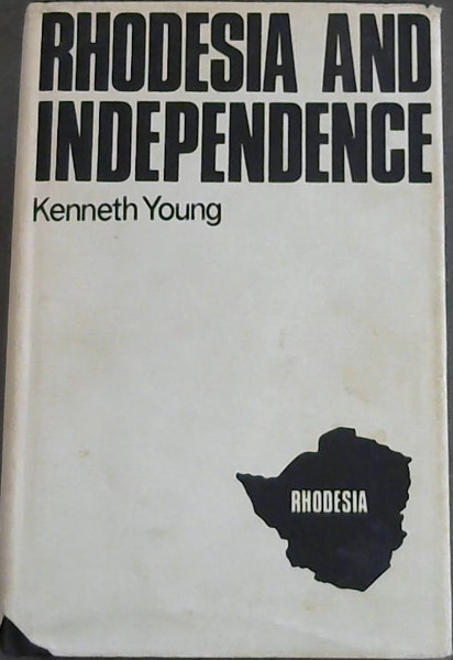 Image for Rhodesia and Independence Rhodesia and Independence