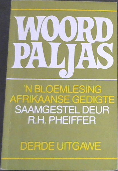 Woordpaljas 'n Bloemlesing Afrikaanse Gedigte