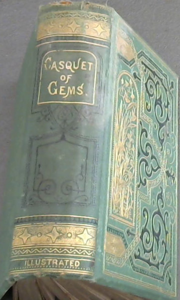 The Casquet of Germs: Choice selections from the poets