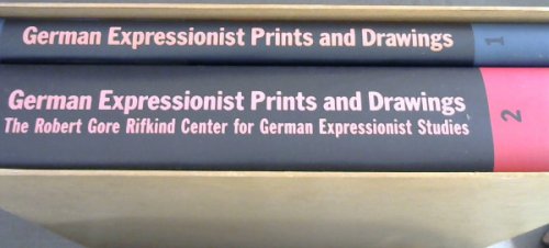 Image for German Expressionist Prints and Drawings: The Robert Gore Rifkind Center for German Expressionist Studies - 2 Volumes German Expressionist Prints and Drawings: The Robert Gore Rifkind Center for German Expressionist Studies - 2 Volumes