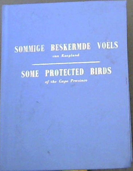 Sommige Beskermde Voels van Kaapstad / Some Protected Birds of the Cape Province