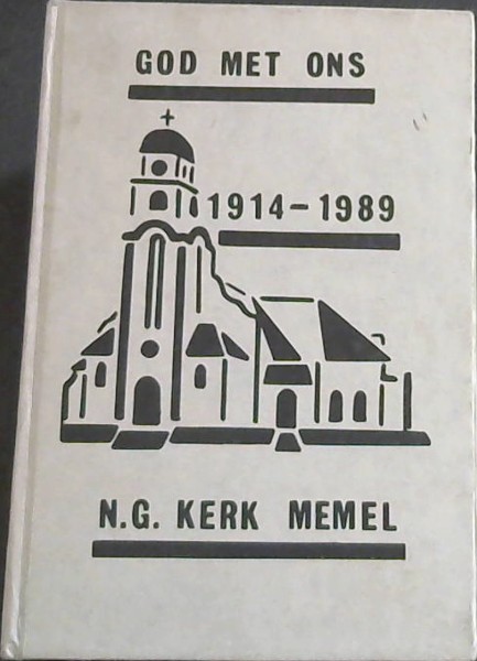 God Met Ons 1914 - 1989 : N.G. Kerk Memel