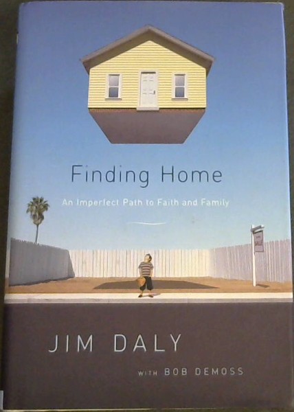 Finding Home: An Imperfect Path to Faith and Family