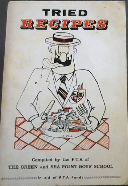 Tried Recipes Compiled by the P.T.A. of The Green and Sea Point Boys' School