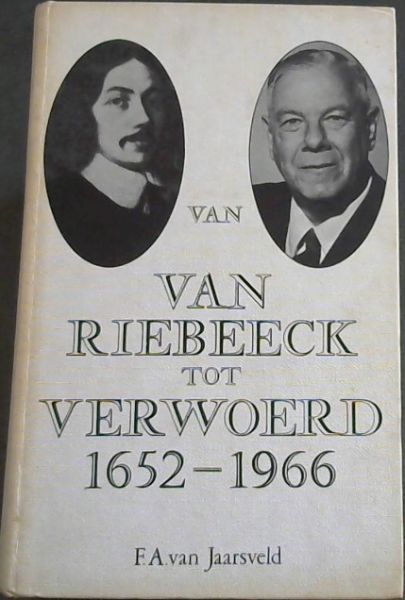 Van Van Riebeeck Tot Verwoerd 1652-1966