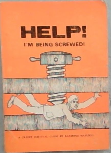 Help ! I'm Being Screwed