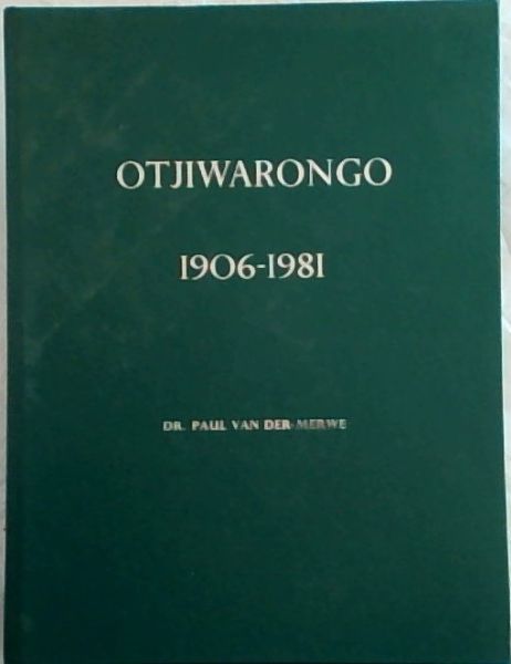 Otjiwarongo 1906 - 1981