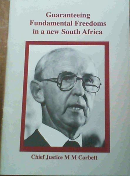 Guaranteeing fundamental freedoms in a new South Africa (Alfred and Winifred Hoernle memorial lecture)