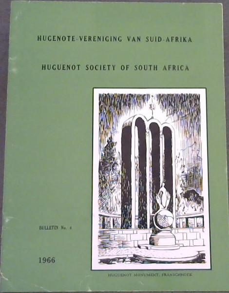 Hugenote-Vereniging van Suid-Afrika: Huguenot Society of South Africa, Bulletin No.4 (1966)