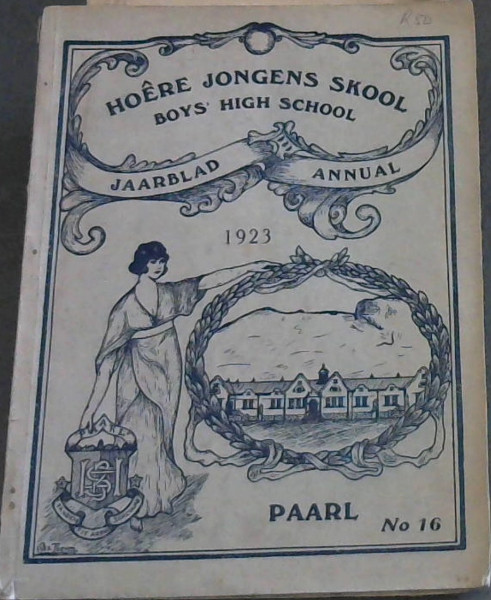 Hoere Jongens Skool / Boys' High School Jaarblad / Annual 1923 - Paarl