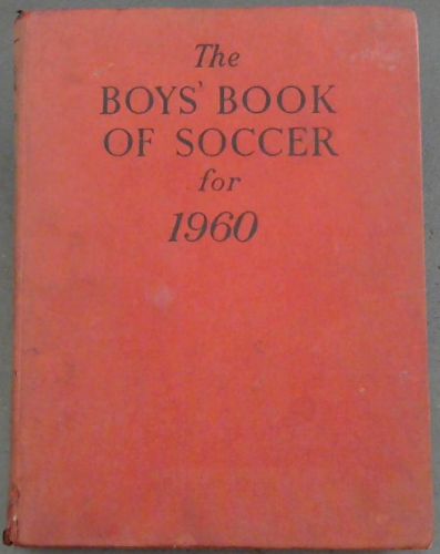 The Boys' Book of Soccer for 1960