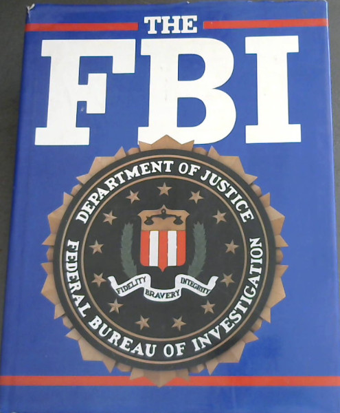 Image for The FBI : Federal Bureau of Investigation The FBI : Federal Bureau of Investigation