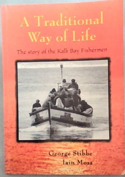 A Traditional Way of Life the Story of the Kalk Bay Fishermen