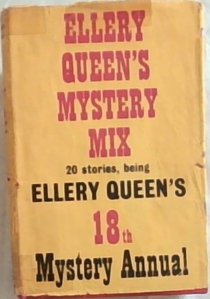 Ellery Queen's Mystery Mix. 20 stories, being Ellery Queen's 18th Mystery Annual