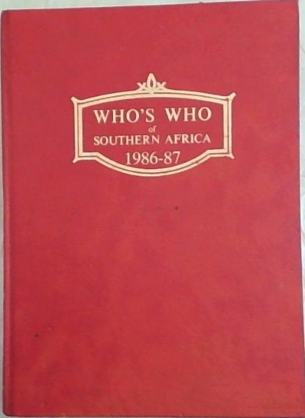 Who's Who of Southern Africa 1986 - 87