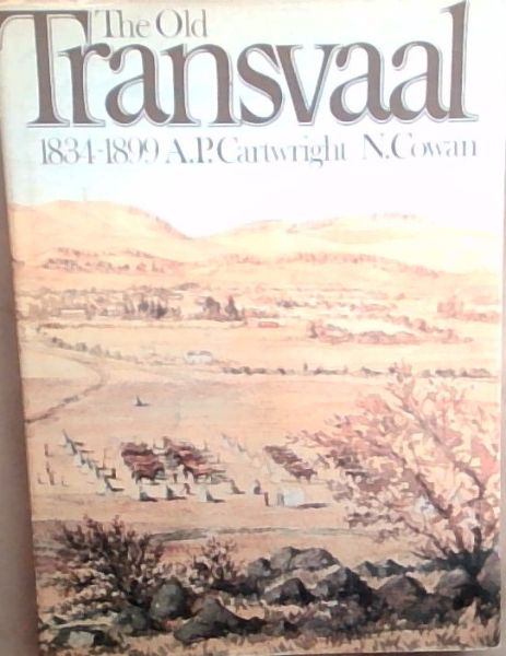 The old Transvaal, 1834-1899