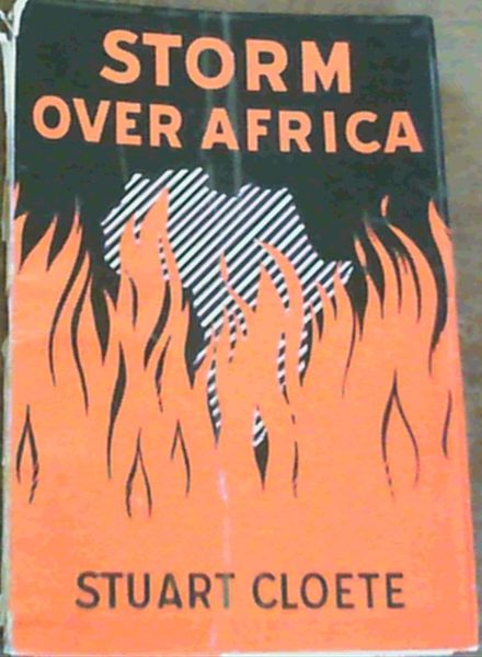 Storm over Africa : a Study of the Mau Mau Rebellion, its Causes, effects and Implications in Africa South of the Sahara