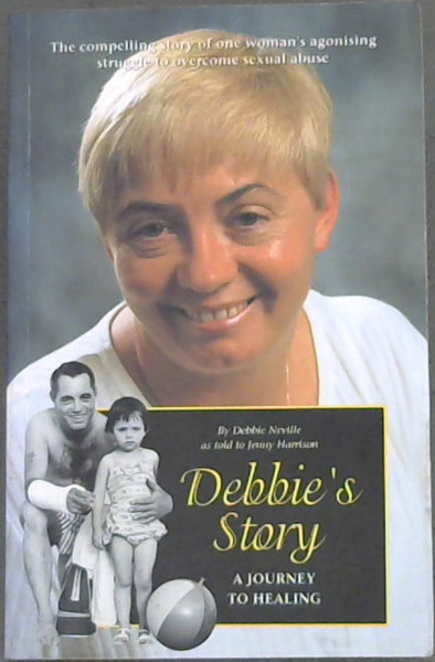 Debbie's Story : A Journey to Healing
