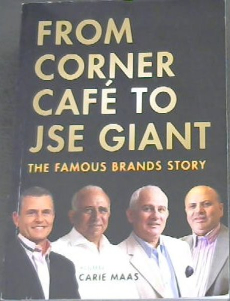The Famous Brands Story (From Corner Cafe' to JSE Giant)