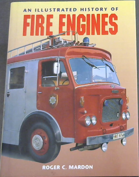 An Illustrated History of Fire Engines